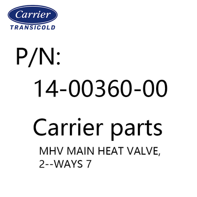 14-00360-00 MHV MAIN HEAT VALVE, 2--WAYS 7 Carrier original spare parts refrigeration unit parts