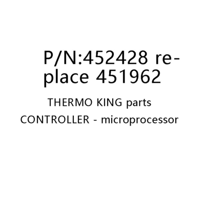452428 Replace 451962/451784 Controller Microprocessor Original Thermo King Parts